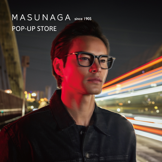 もうすぐ終了!!MASUNAGA limited POP UP