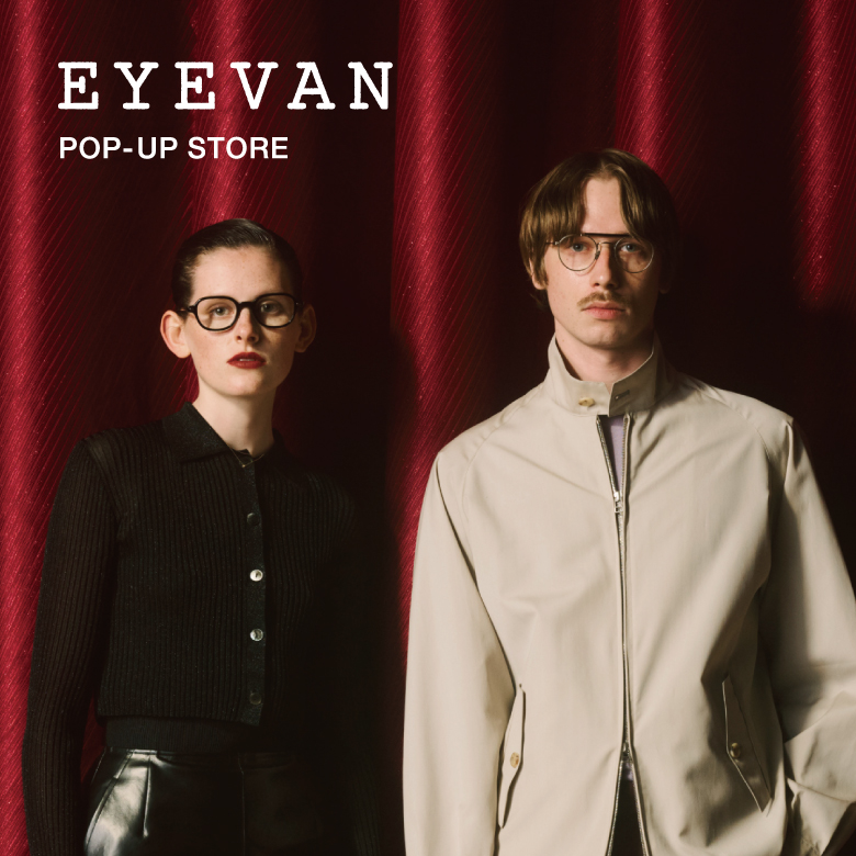 EYEVAN Limited POP UP開催!!