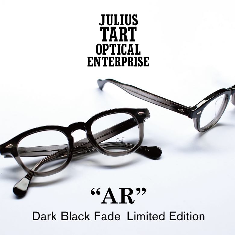 JULIUS TART OPTICAL AR “DARK BLACK FADE” LIMITED EDITION発売！