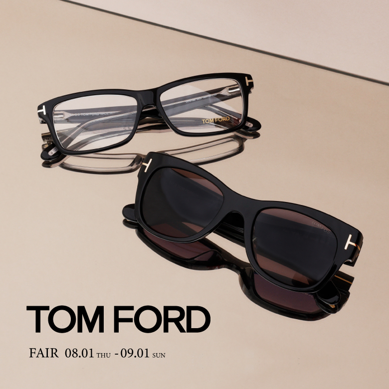 TOM FORD FAIR 08.01-より開催中