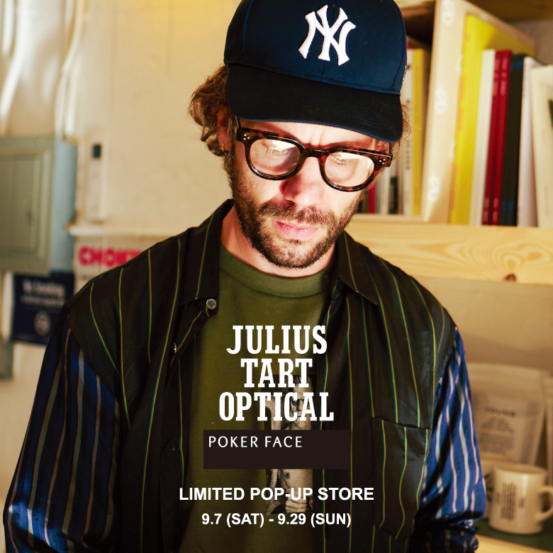 【告知】JULIUS TART OPTICAL / NATIVE SONS フェア 開催します！！