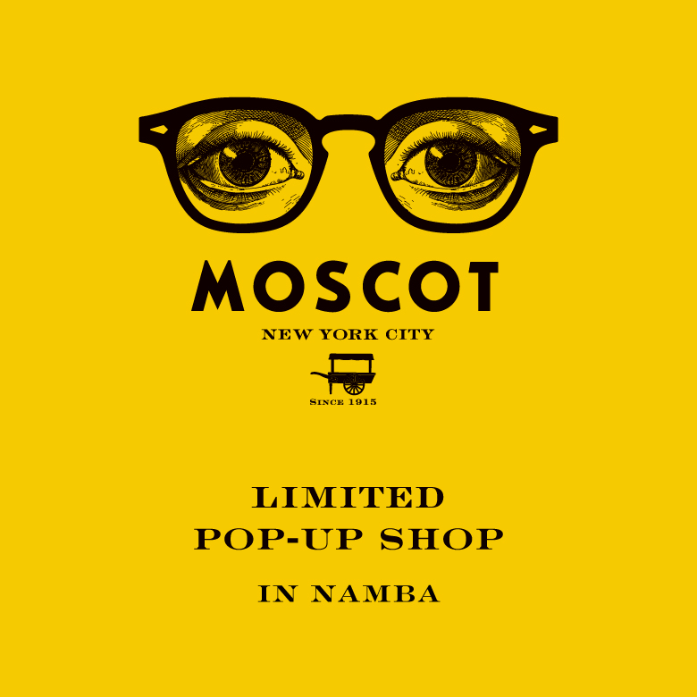 MOSCOT POP-UP SHOP inなんば