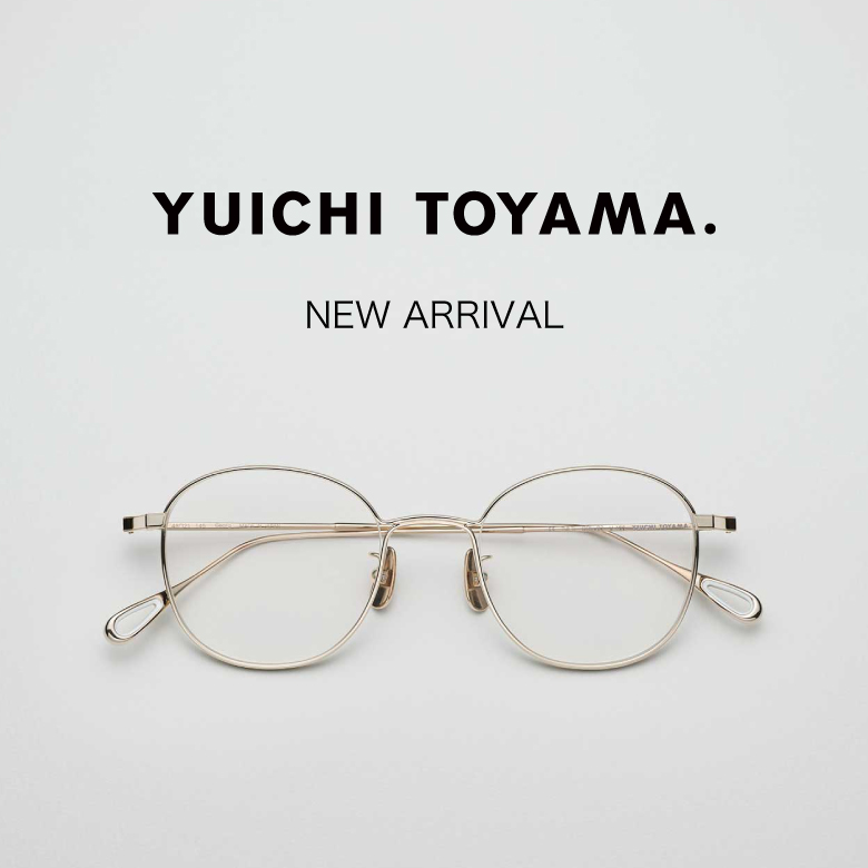 YUICHI TOYAMA. 最新モデルU-162,163,164,165が入荷いたします。