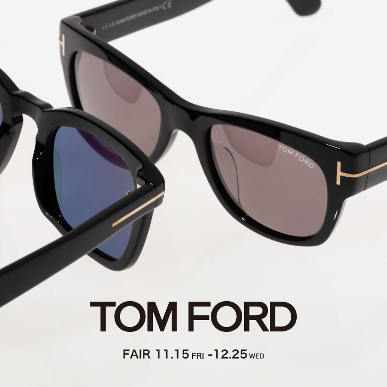 【TOM FORD】TOM FORDフェア開催中です！